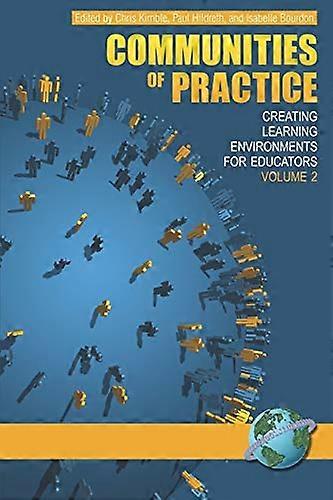 Communities of Practice Vol 2 Creating Learning Environments for Educators