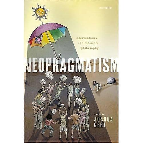 Neopragmatism : Interventions in First-Order Philosophy