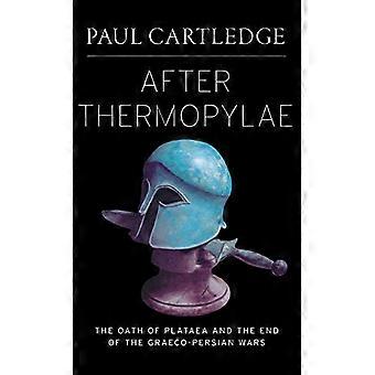 Na Thermopylae: De eed van Plataeae en het einde van de Graeco-Perzische oorlogen (emblemen van de oudheid)