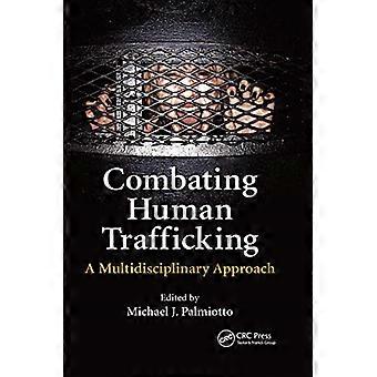 Combating Human Trafficking: A Multidisciplinary Approach
