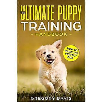 Het ultieme handboek voor puppytraining: hoe voed je de perfecte hond op?