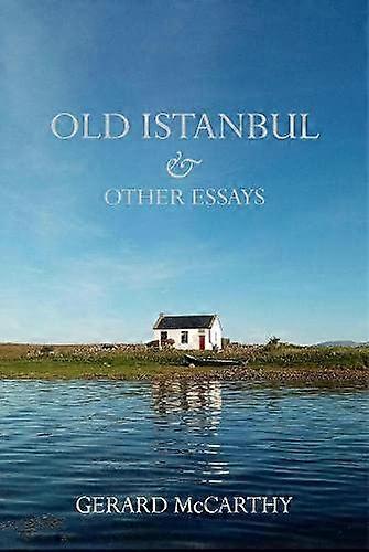 Old Istanbul & Other Essays: 2021