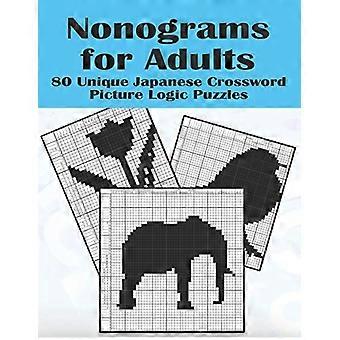 Nonogramme für Erwachsene: 80 anspruchsvolle japanische Kreuzworträtsel, Bildlogikrätsel, Griddlers, Picross, Hanjie