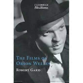 Os Filmes de Orson Welles - Robert Garis