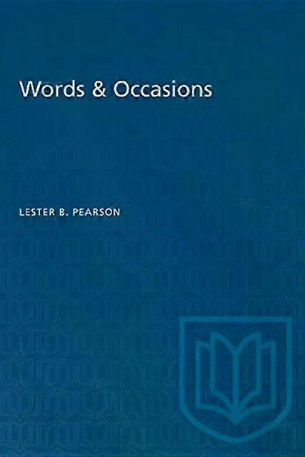 Words & Occasions - Lester B. Pearson