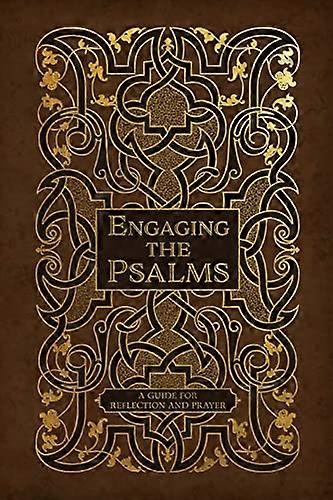 Engaging the Psalms: A Guide for Reflection and Prayer