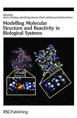 Modelling Molecular Structure and Reactivity in Biological Systems