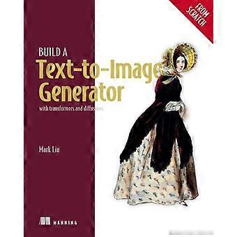 Einen Text-zu-Bild-Generator erstellen (von Grund auf): mit Transformatoren und Diffusionen