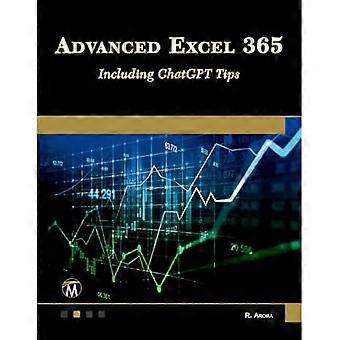 Fortgeschrittenes Excel 365: Inklusive Chatgpt-Tipps