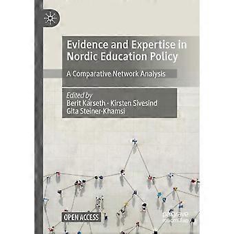 Evidence And Expertise In Nordic Education Policy A Comparative Network Analysis - Springer Nature B.V - Paperback - en Book