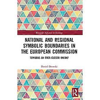 National and Regional Symbolic Boundaries in the European Commission Towards an Ever Closer Union?