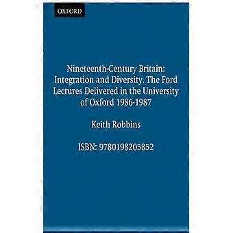 A Grã-Bretanha do século XIX: Integração e Diversidade - Keith Robbins - Brochura - Livro em inglês - História