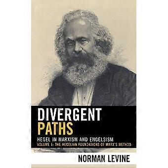 Divergent Paths Hegel In Marxism And Engelsism - Norman Levine - Paperback - English Book - History