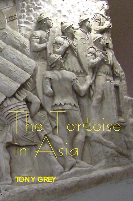 The Tortoise In Asia by Tony Grey Hardback Book