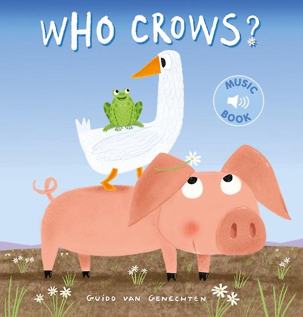 Who Crows by Guido Van Genechten Paperback Book