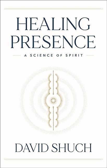 Healing Presence by David Shuch Paperback Book