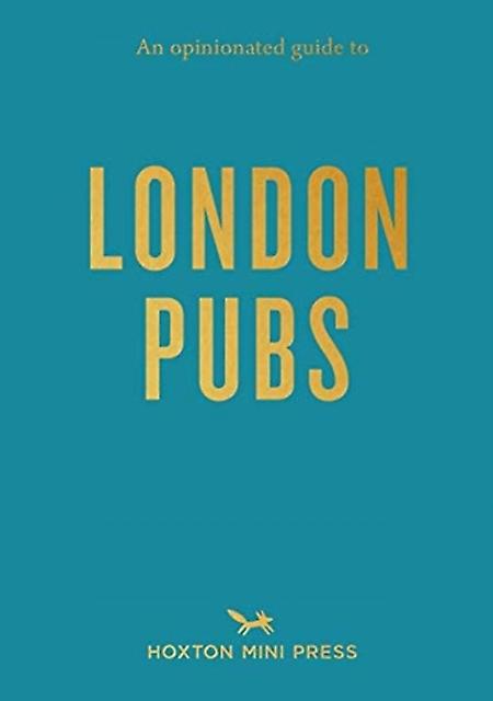 An Opinionated Guide To London Pubs Paperback Book
