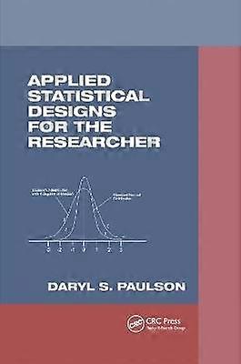 Applied Statistical Designs for the Researcher