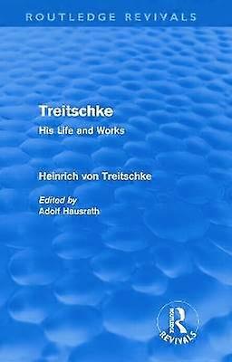 Treitschke: His Life and Works(Routledge Revivals)