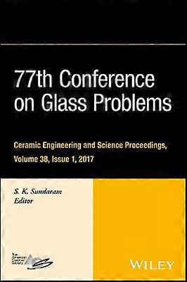 77th Conference on Glass Problems - Ceramic Engineering and Science Proceedings Volume 38 Issue 1