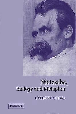 Nietzsche Biology and Metaphor