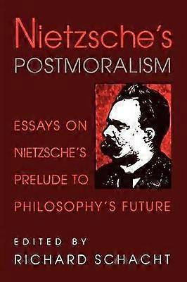 Nietzsche's Postmoralism