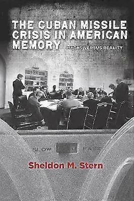 The Cuban Missile Crisis in American Memory