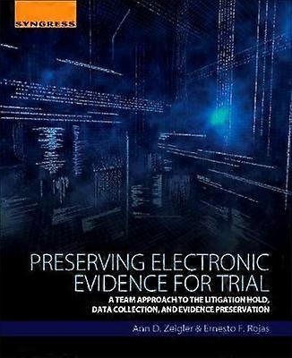 Preserving Electronic Evidence for Trial