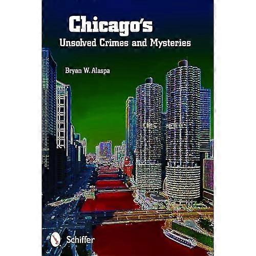 Chicago's Unsolved Crimes and Mysteries