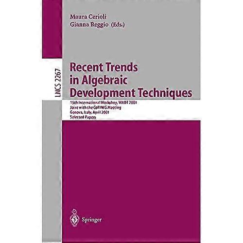 Recent Trends in Algebraic Development Techniques