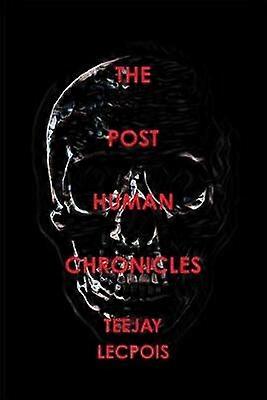 The  Post  Human  Chronicles