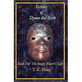 Echoes of Dyma Dal Iesin