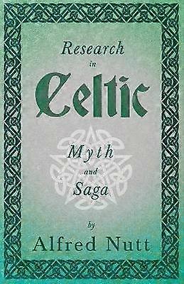 Research in Celtic Myth and Saga Folklore History Series