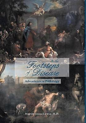 In the Footsteps of Disease