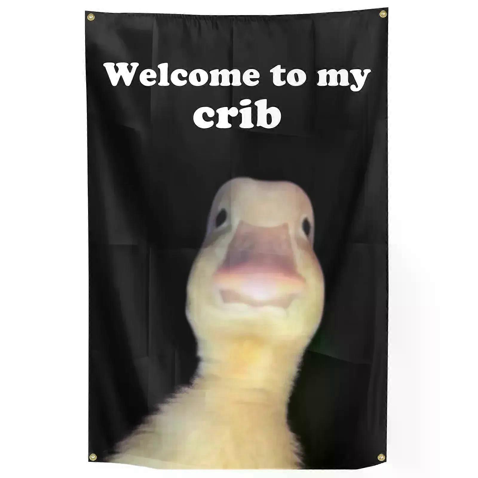 Καλώς ήλθατε στο My Crib Flag 2x3 πόδια Αστείες σημαίες Meme πάπιας με 4 λαμπερά ορειχάλκινα ροδέλες Κοιτώνας ταπετσαρίας τοίχου Home College Decor