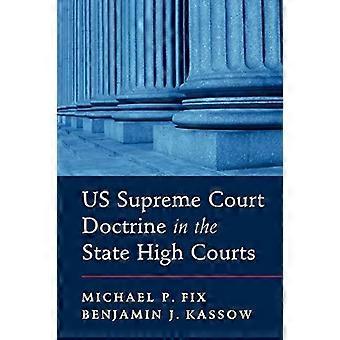 Us Supreme Court Doctrine In The State High Courts - Michael P. Fix - Paperback - en Book