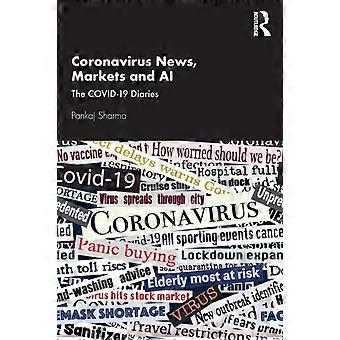 Coronavirus News Markets And Ai The Covid-19 Diaries - Pankaj Sharma
