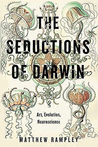The Seductions of Darwin: Art Evolution Neuroscience