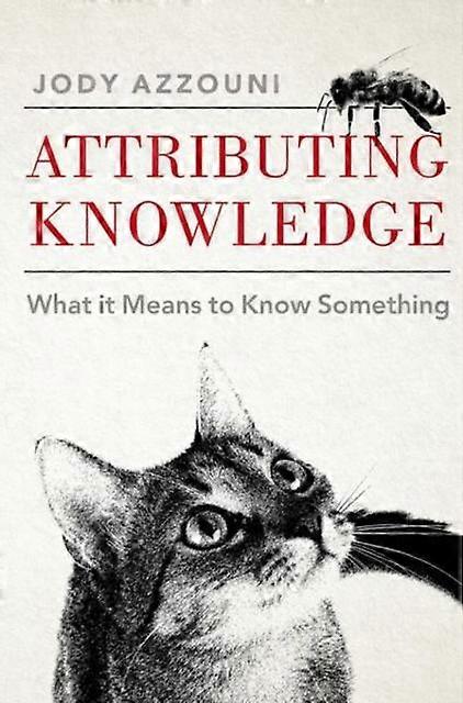 Attributing Knowledge - Azzouni, Jody