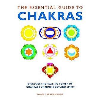 De essentiële gids voor chakra's: ontdek de helende kracht van chakra's voor lichaam, geest en ziel.