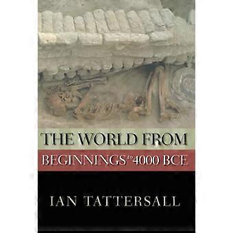 Världen från början till 4000 f.Kr. (New Oxford World History)
