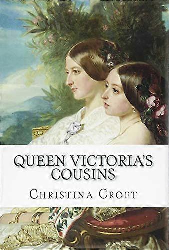 Queen Victoria's Cousins