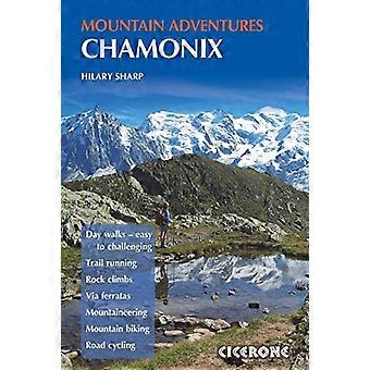 Chamonix Mountain Adventures (Mountain Walking) (Cicerone Mountain Guide)