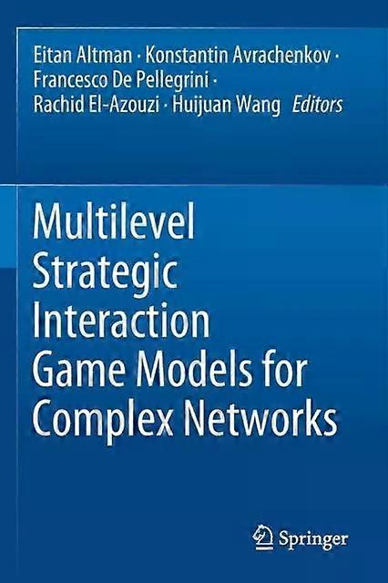 Multilevel Strategic Interaction Game Models For Complex Networks - Springer Nature B.V