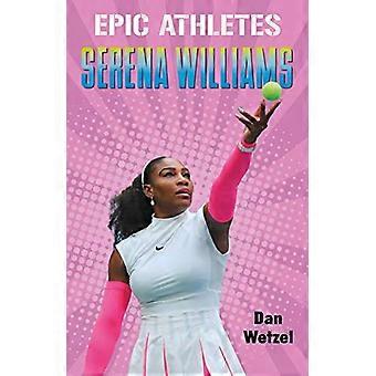 Atletas épicos: Serena Williams (Atletas épicos, 3)