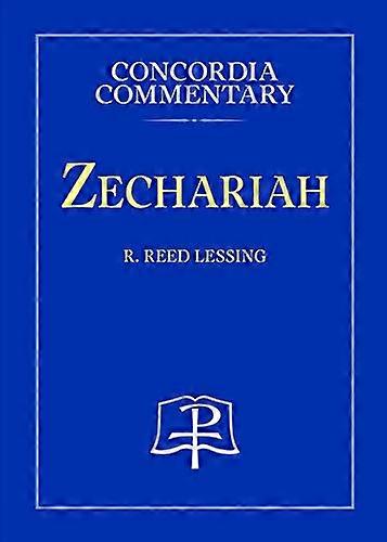 Zechariah - Concordia Commentary (Concordia Commentary)