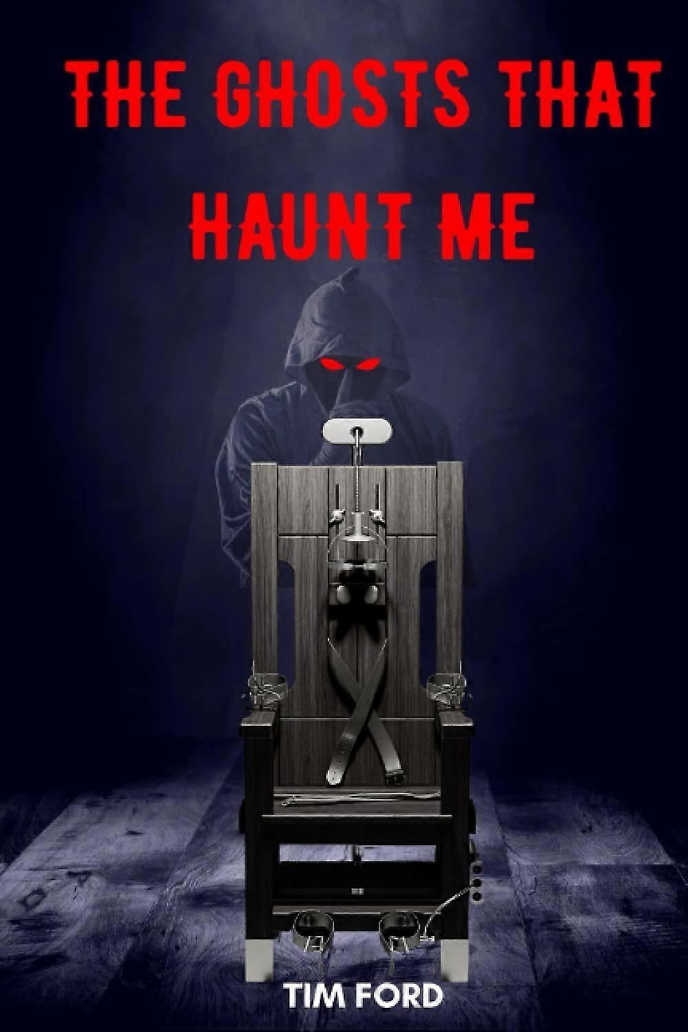The ghosts that haunt me