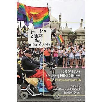 Locating Queer Histories Places And Traces Across The Uk - Bloomsbury Publishing PLC - Paperback - en Book