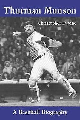 Thurman Munson A Baseball Biography - Christopher Devine - Paperback - en Book