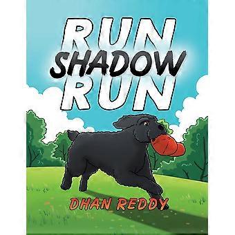 Run shadow run